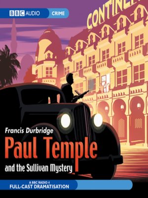 Paul Temple and the Sullivan Mystery - Audiobook